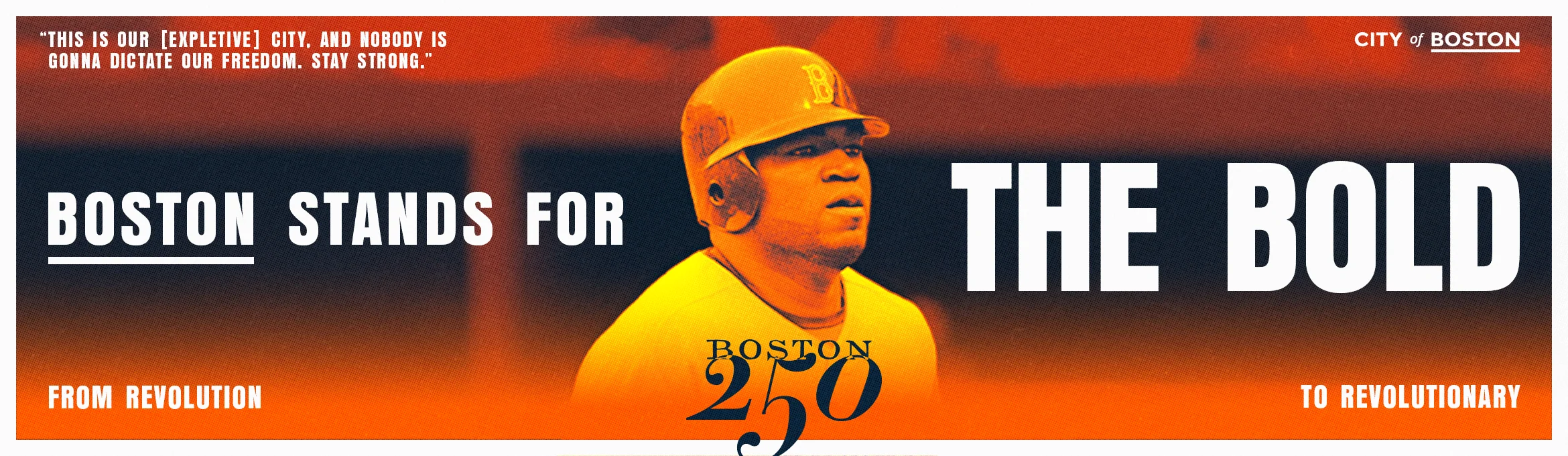 Boston 250 OOH — The Bold (Orange Barrel)